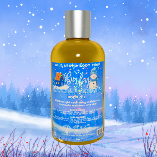 Baby it's cold outside Body Oil